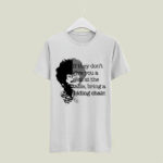 Folding Chair Quote Shirley Chisholm 5 T Shirt