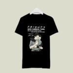 Friends Was a Magical Thing Matthew Perry Chandler Bing 4 T Shirt
