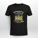 Funny Apparently Were Trouble Sunglasses Pineapple 4 T Shirt