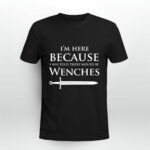Funny Renaissance Festival Im Here for Wenches Renfes 3 T Shirt