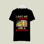 Funny Vaccination I Got My Two Shots And A Booster 3 T Shirt
