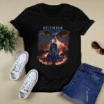 Game of Thrones Let It Be Fear Daenerys Targaryen 4 T Shirt