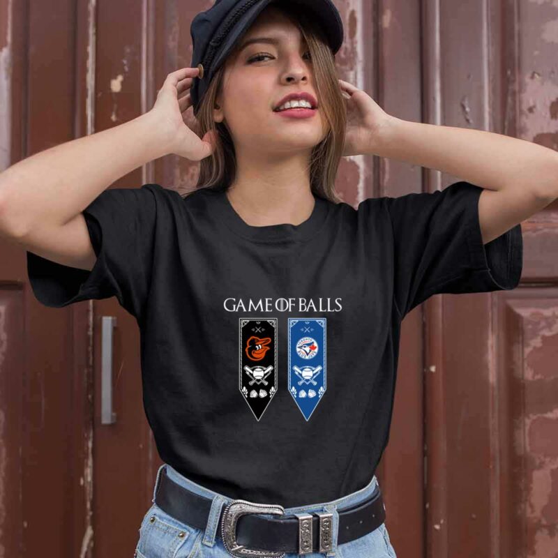 Game Of Thrones Game Of Balls Baltimore Orioles And Toronto Blue Jays 0 T Shirt