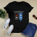 Game of Thrones game of balls Baltimore Orioles and Toronto Blue Jays 2 T Shirt