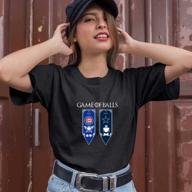 Game Of Thrones Game Of Balls Chicago Cubs And Dallas Cowboys 0 T Shirt