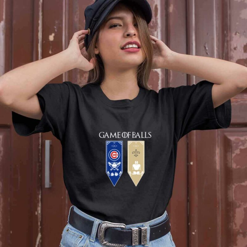 Game Of Thrones Game Of Balls Chicago Cubs And New Orleans Saints 0 T Shirt