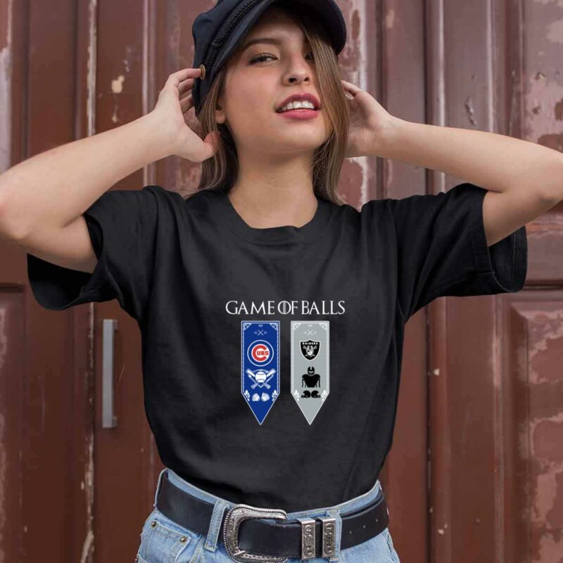 Game Of Thrones Game Of Balls Chicago Cubs And Oakland Raiders 0 T Shirt