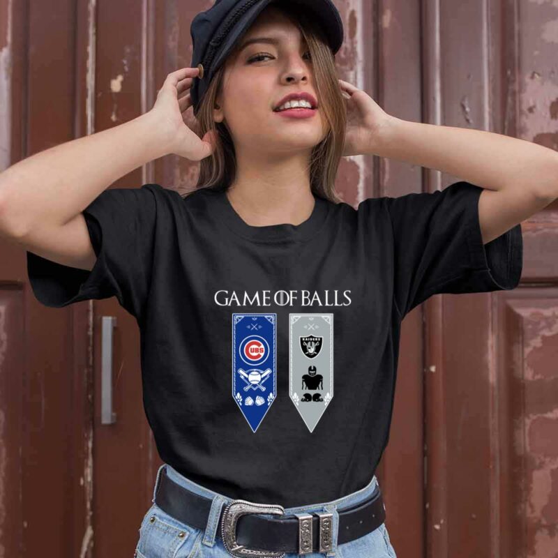 Game Of Thrones Game Of Balls Chicago Cubs And Oakland Raiders 1 0 T Shirt