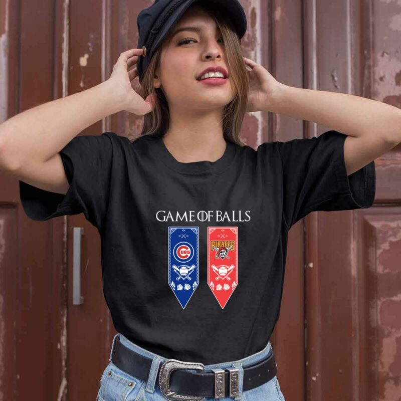 Game Of Thrones Game Of Balls Chicago Cubs And Pittsburgh Pirates 0 T Shirt