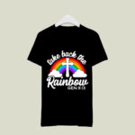 Genesis 913 Gifts For Women Taking Take Back The Rainbow 2 T Shirt