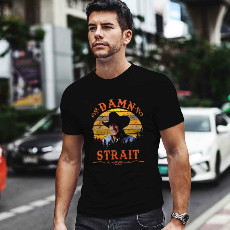 George Strait Damn Strait Vintage 0 T Shirt