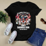 Georgia Bulldogs Damn Right I Am A Dawgs Fan 4 T Shirt