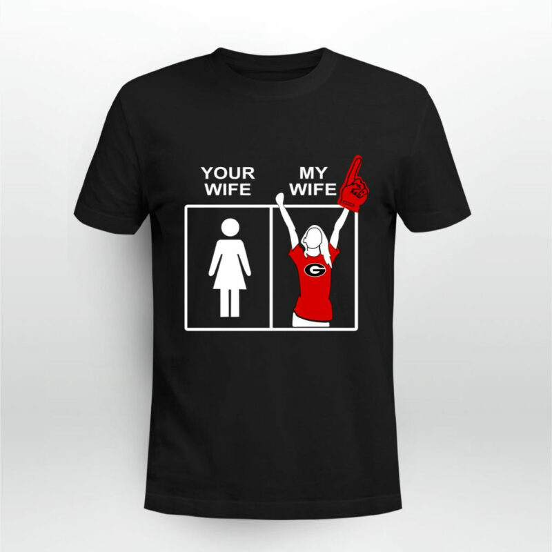 Georgia Bulldogs Your Wife My Wife 0 T Shirt