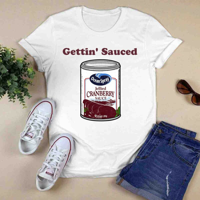 Gettin Sauced 0 T Shirt