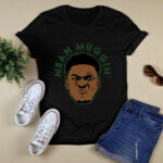 Giannis Mean Muggin Milwaukee Bucks 3 T Shirt