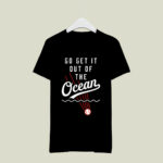 Go Get It Out Of the Ocean Funny Los Angeles Dodgers 3 T Shirt