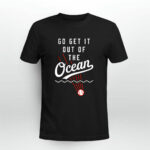 Go Get It Out Of the Ocean Funny Los Angeles Dodgers 4 T Shirt