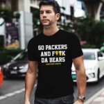 Go Packers And F K Da Bears Tee 1 T Shirt