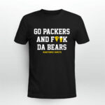 Go Packers And F K Da Bears Tee 3 T Shirt
