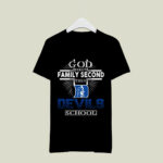 God First Family Second Then Duke Blue Devils School 1 T Shirt