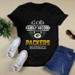 God First Family Second Then Green Bay Packers Football 2 T Shirt