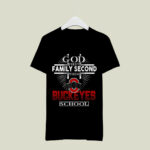 God First Family Second Then Ohio State Buckeyes School 1 T Shirt