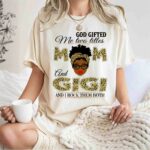 God Gifted Me Two Titles Mom And Gigi And I Rock Them Both 1 T Shirt
