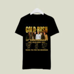 Gold Rush 14th Anniversary 2010 2024 4 T Shirt