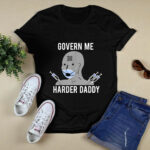 Govern Me Harder Daddy 3 T Shirt