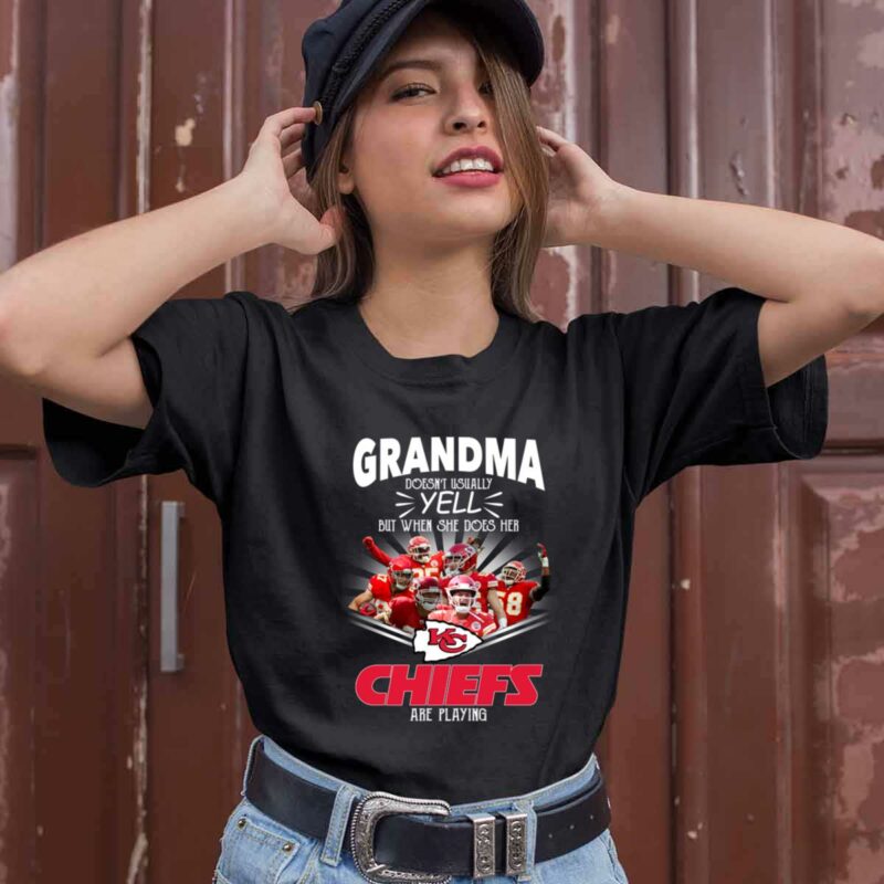 Grandma Doesnt Usually Yell But When She Does Her Chiefs Are Playing 0 T Shirt