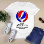 Grateful Dead Make America Grateful Again wewillgetby 0 T Shirt