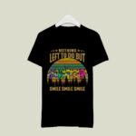 Grateful Dead Nothing Left To Do But Smile Smile Smile 2 T Shirt