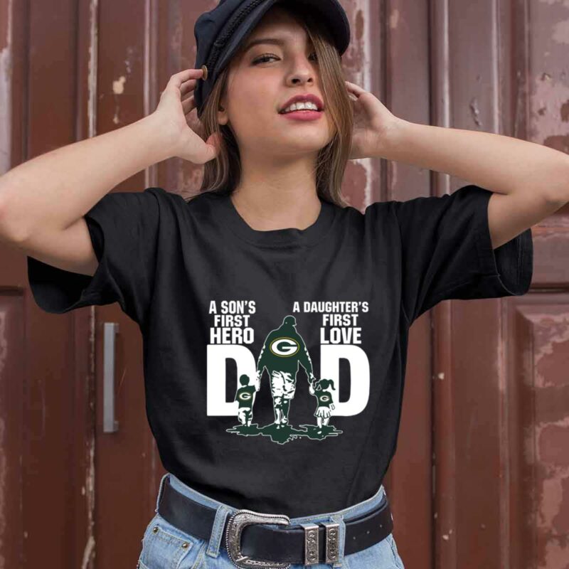 Green Bay Packers Dad Sons First Hero Daughters First Love 0 T Shirt