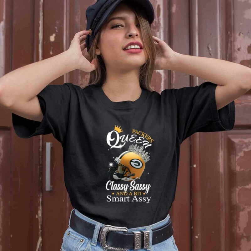 Green Bay Packers Queen Classy Sassy And A Bit Smart Assy 0 T Shirt