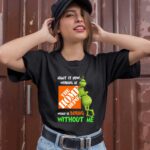 Grinch Admit It Now Working at the Home Depot Would Be Boring Without Me 1 T Shirt