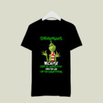 Grinch Breaking Candy Canne Shenanigans Because Life Is More Fun Christmas 3 T Shirt