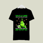 Grinch Christmas Touch My Coffee I Will Slap You So Hard 2 T Shirt