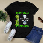 Grinch I Will Drink Busch Light Beer Here or There I Will Drink Everywhere 2 T Shirt