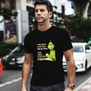 Grinch I Will Drink Coffee Here or There 0 T Shirt