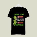 Grinch I Will Love Donkin Donut Grinch Love Donut 4 T Shirt