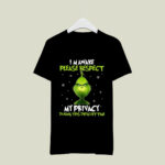 Grinch Im Awake Please Respect My Privacy During This Difficult Time 2 T Shirt
