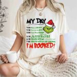 Grinch My Day Im Booked Christmas 1 T Shirt