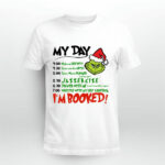Grinch My Day Im Booked Christmas 4 T Shirt