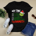Grinch My Day Im Booked Christmas Black 4 T Shirt
