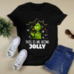 Grinch This Is Me Being Jolly Christmas 2 T Shirt