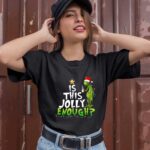 Grinch With Light This Is Jolly Enough Christmas 1 T Shirt