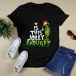 Grinch With Light This Is Jolly Enough Christmas 2 T Shirt