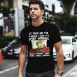 Grinch and Max Dog Christmas My Dogs Are the Reason I Wake Up 0 T Shirt