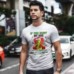 Grinch if You Hurt My Dog I Will Slap You So Hard Even Google Wont Be Able to Find You 3 T Shirt