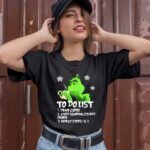 Grinch to Do List Drink Coffee Avoid Slapping Stupid People 1 T Shirt